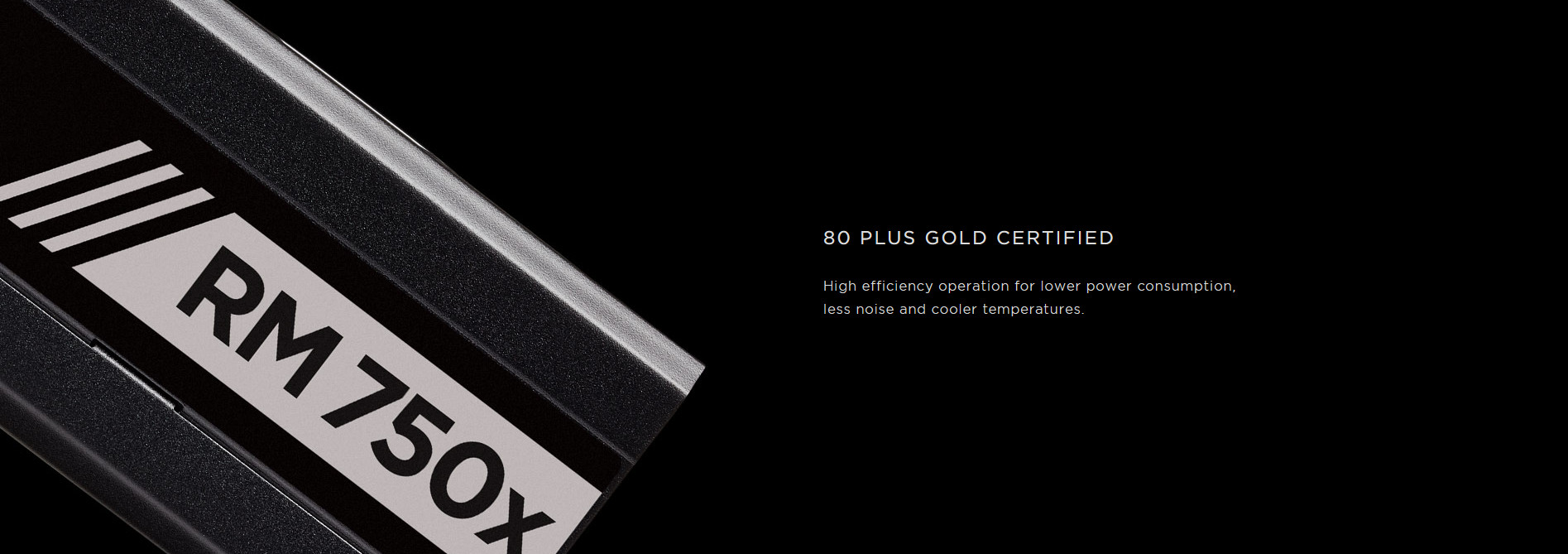 Nguồn Corsair RM750x 750W (80 Plus Gold/ Màu Đen/Full Modul) giới thiệu 80 plus gold