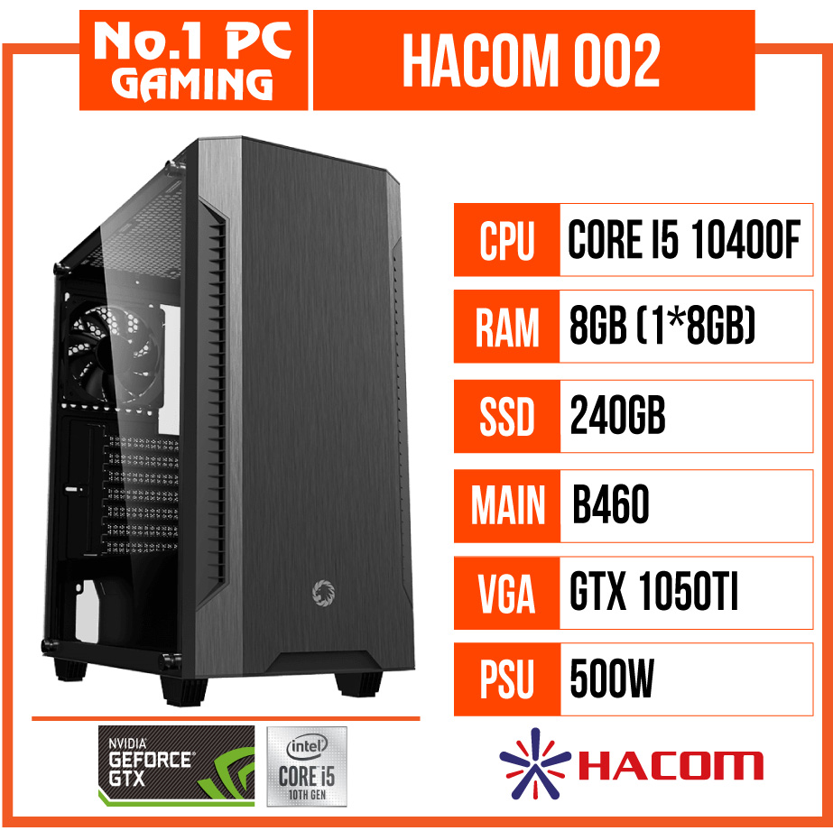 PC GAMING HACOM 002 (i5 10400F/B460/8GB RAM/240GB SSD/GTX 1050TI/500W)