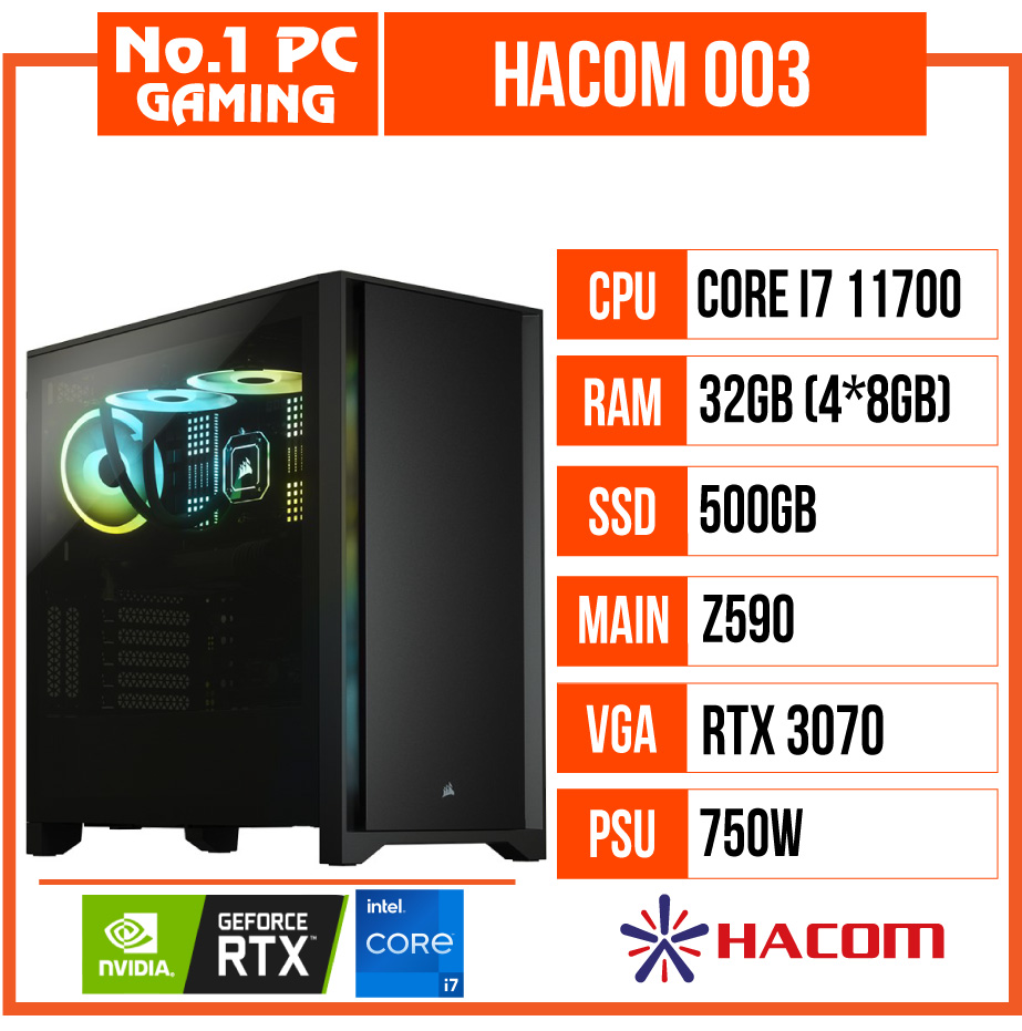 PC GAMING HACOM 003 (i7 11700/Z590/32GB RAM/500GB SSD/RTX 3070/750W/TẢN AIO CORSAIR)