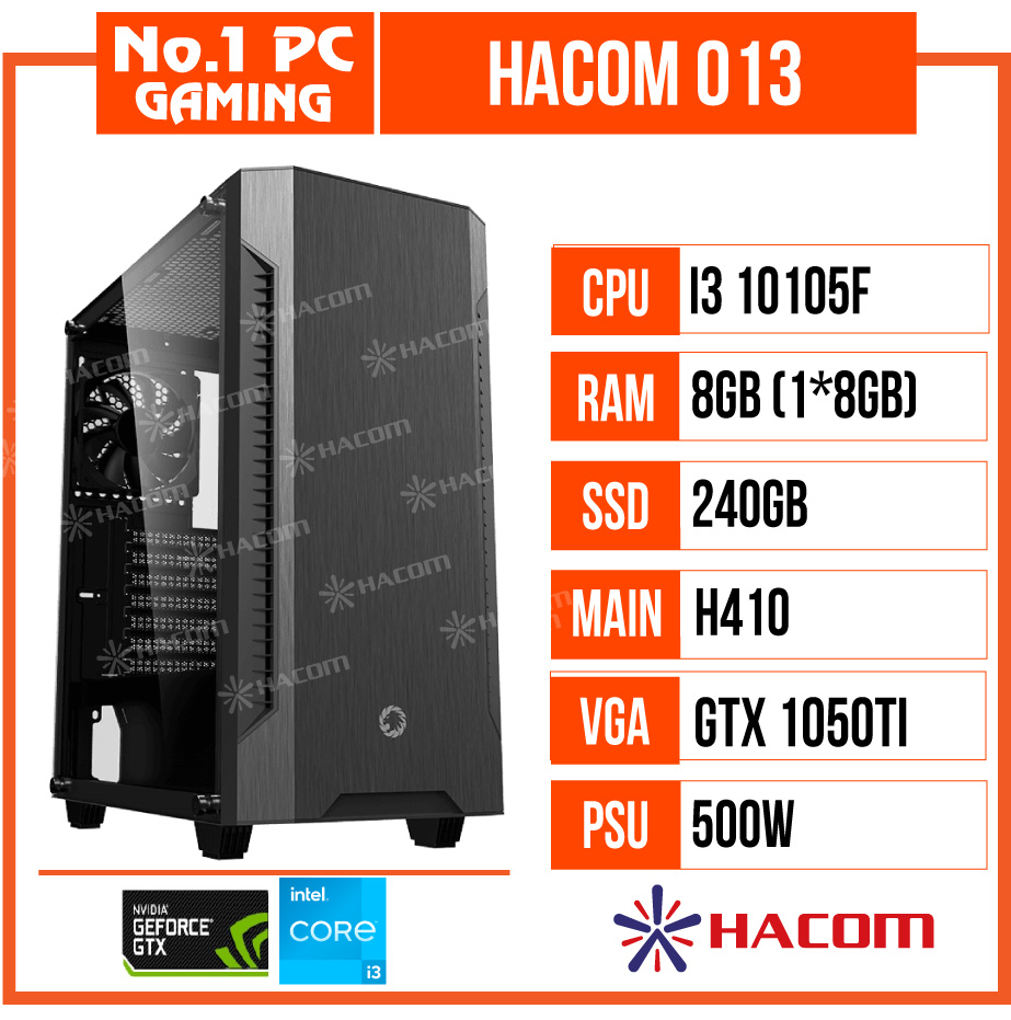 PC GAMING HACOM 013 (i3 10105F/H410/8GB RAM/240GB SSD/1050Ti/500W)