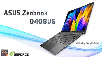 Laptop Asus ZenBook 14 Q408UG (Ryzen 5-5500U/ Ram 8Gb / SSD 256Gb / VGA MX450 / 14in FHD )